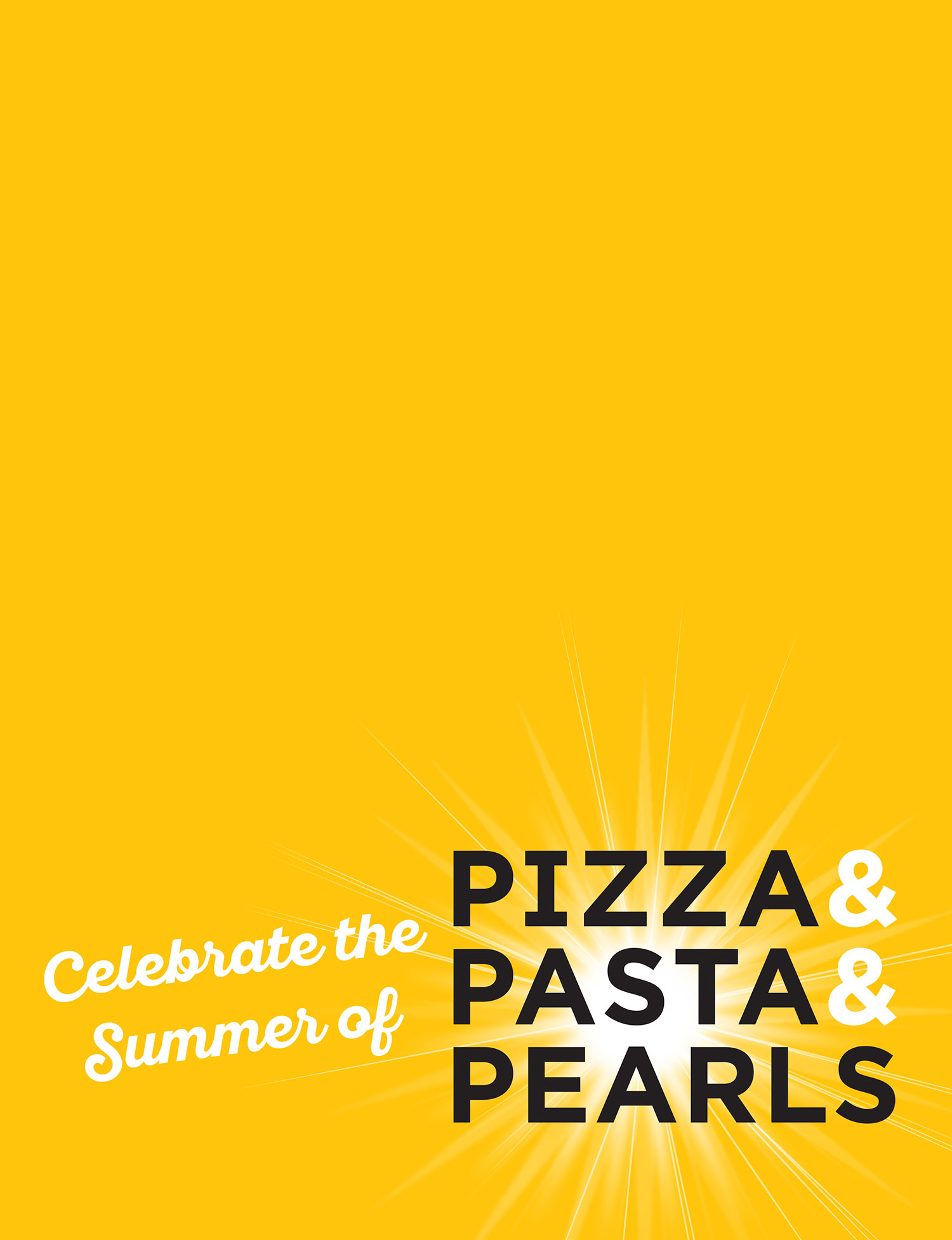Celebrate the Summer of Pizza & Pasta & Pearls